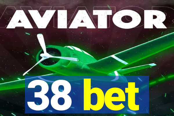 38 bet