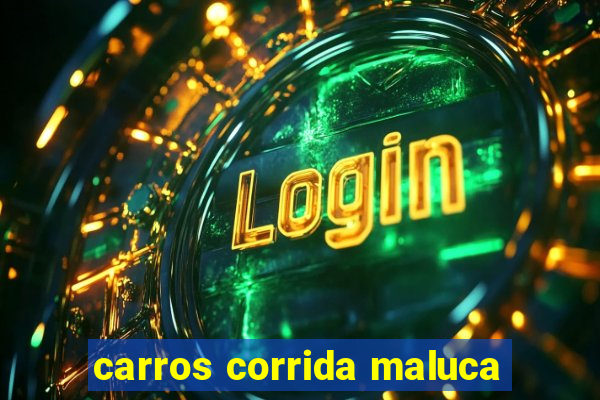 carros corrida maluca