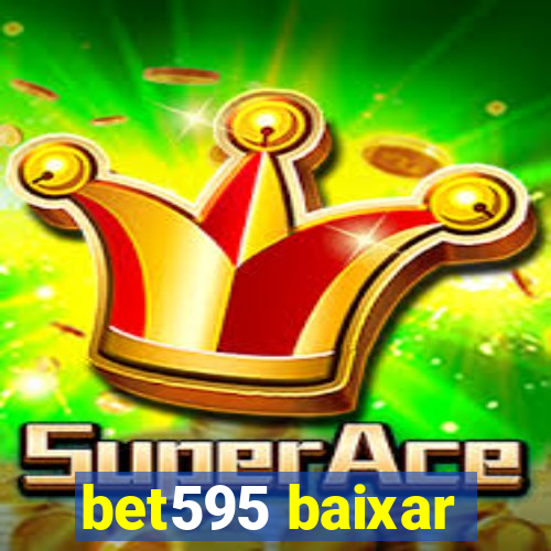 bet595 baixar