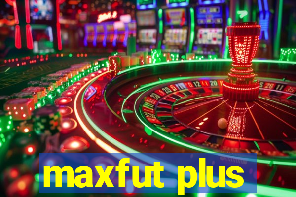 maxfut plus