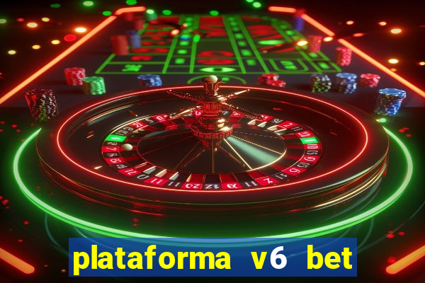 plataforma v6 bet paga mesmo