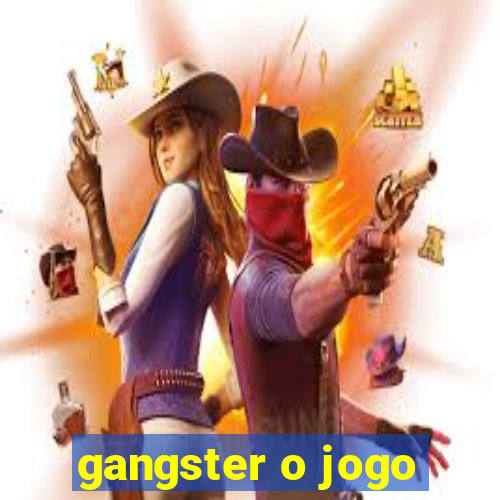 gangster o jogo