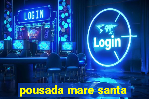 pousada mare santa