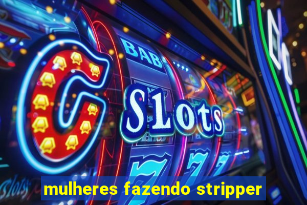 mulheres fazendo stripper