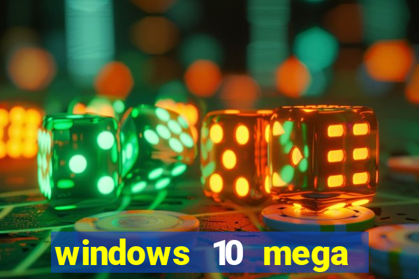 windows 10 mega lite download