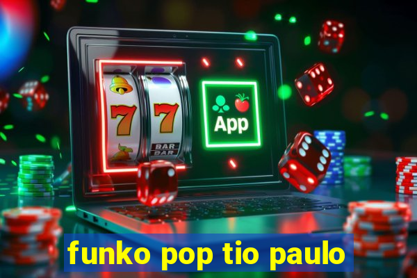 funko pop tio paulo