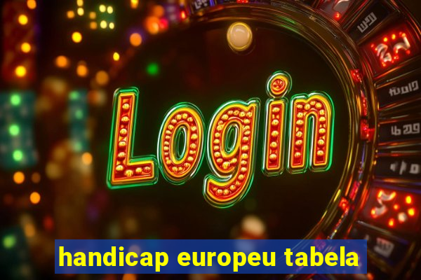 handicap europeu tabela