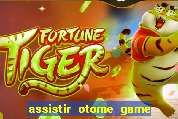 assistir otome game sekai dublado