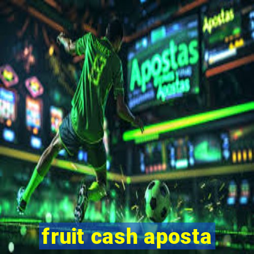fruit cash aposta