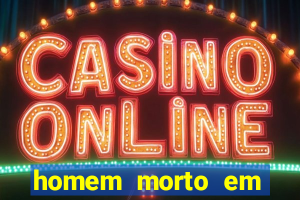 homem morto em cachoeira bahia