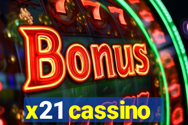 x21 cassino