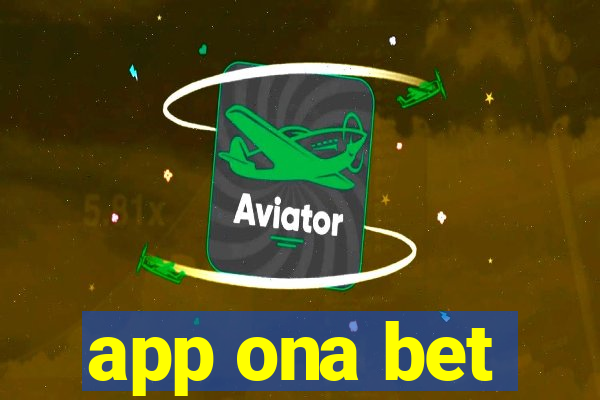 app ona bet