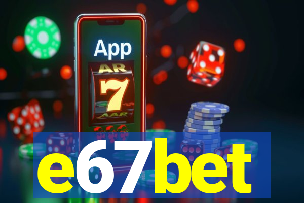 e67bet