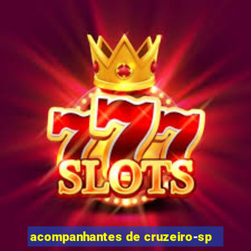 acompanhantes de cruzeiro-sp