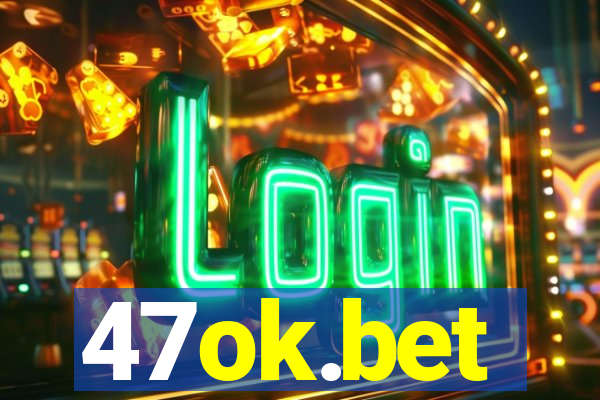 47ok.bet