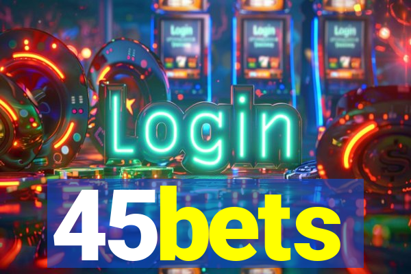45bets