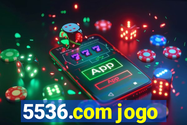 5536.com jogo