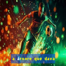 a árvore que dava dinheiro para imprimir