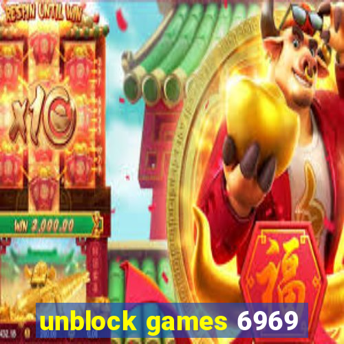 unblock games 6969
