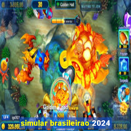simular brasileirao 2024