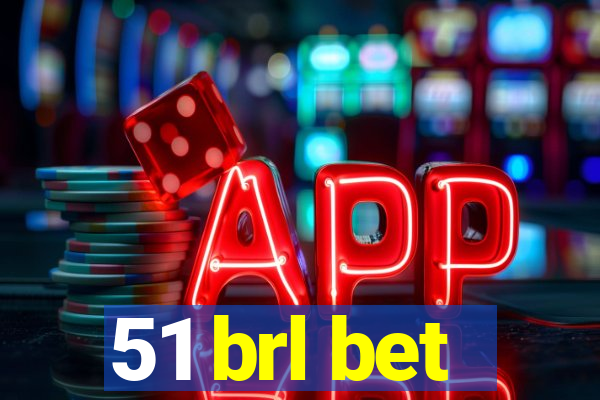 51 brl bet