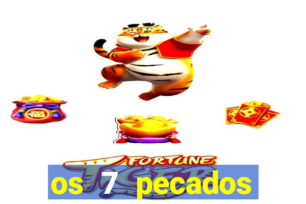os 7 pecados capitais filme
