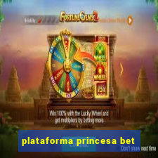 plataforma princesa bet