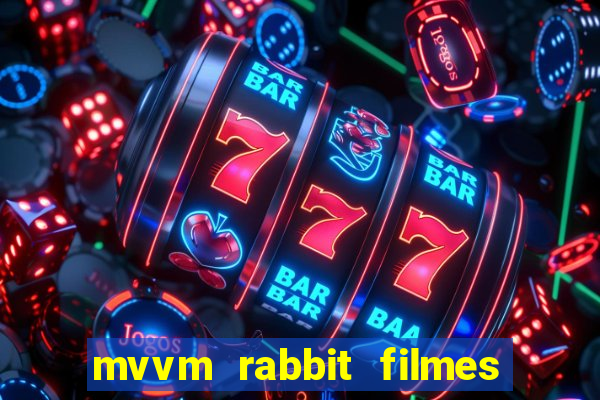 mvvm rabbit filmes e séries download