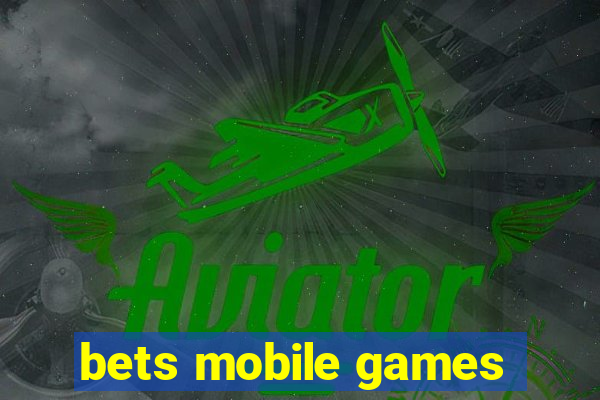 bets mobile games