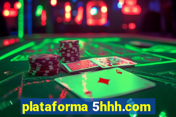 plataforma 5hhh.com