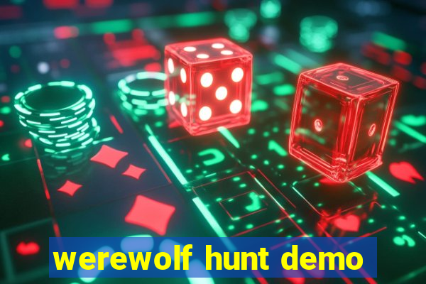 werewolf hunt demo