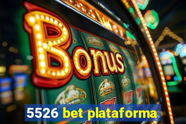 5526 bet plataforma