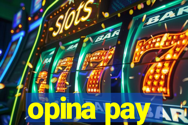 opina pay