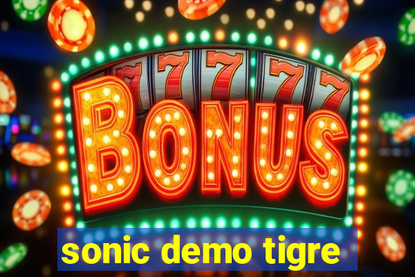 sonic demo tigre