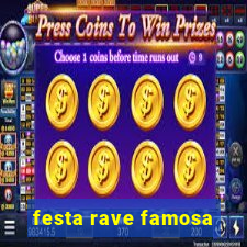 festa rave famosa