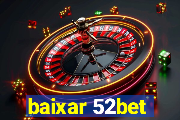 baixar 52bet