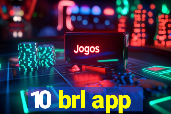 10 brl app