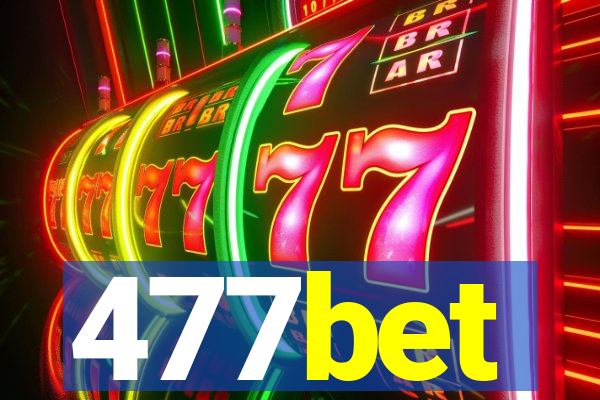 477bet