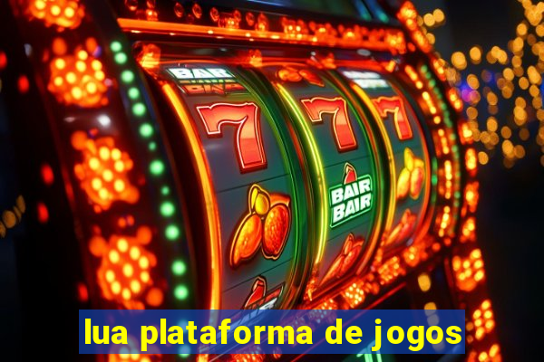 lua plataforma de jogos