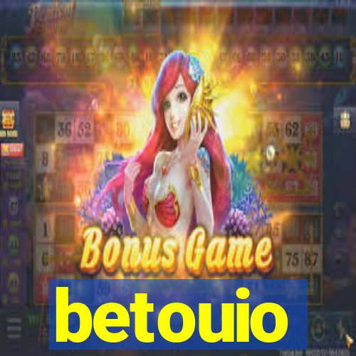 betouio