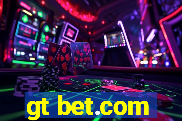 gt bet.com