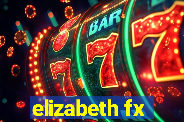 elizabeth fx