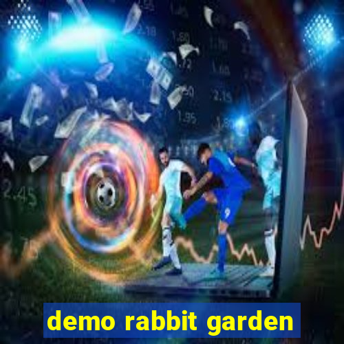 demo rabbit garden
