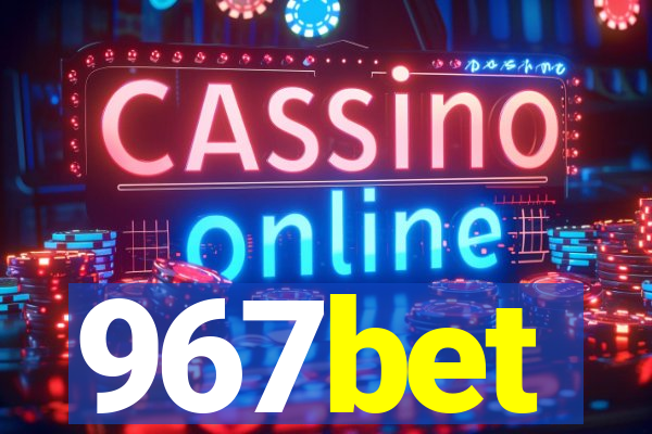 967bet