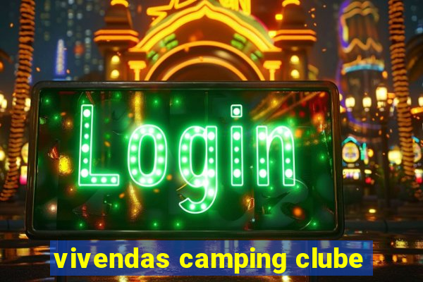 vivendas camping clube