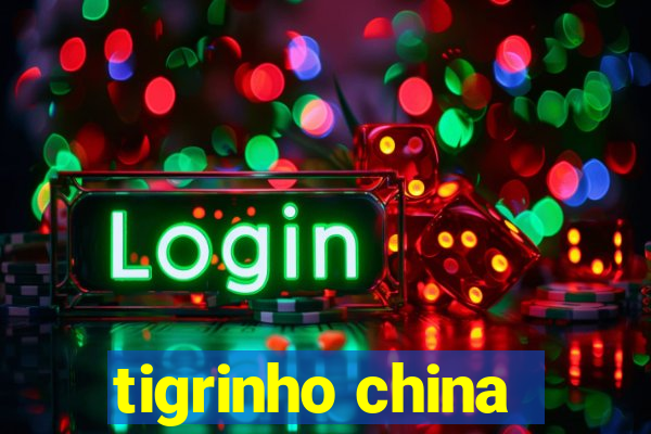 tigrinho china