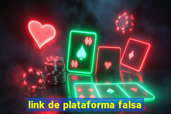 link de plataforma falsa