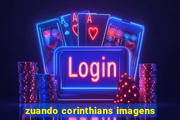 zuando corinthians imagens