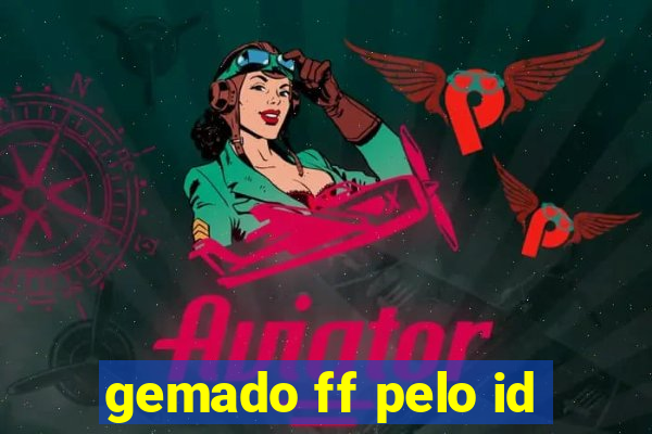 gemado ff pelo id