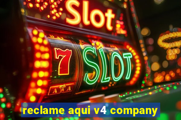 reclame aqui v4 company